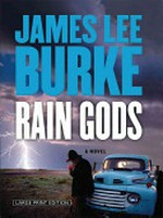 Rain gods / James Lee Burke.