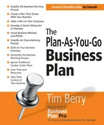The plan-as-you-go business plan / Tim Berry ; foreword by Guy Kawasaki.