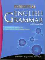 Essential English grammar : with answer key : a comprehensive reference and practice book for English language learners / Jennifer Wilkin, [Eung-cheon Hah], David Charlton ; illustrations: Doug, Dearth.