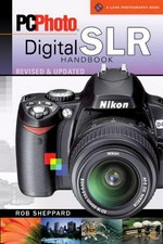 PCPhoto digital SLR handbook / Rob Sheppard.