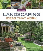 Landscaping ideas that work / Julie Moir Messervy.