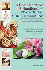 A comprehensive handbook of traditional Chinese medicine : prevention & natural healing / by Zhang Yifang.