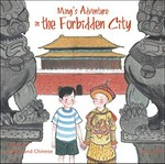 Ming's adventure in the Forbidden City : a story in English and Chinese / by Li Jian ; translated by Yijin Wert.