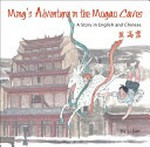 Ming's adventure in the Mogao Caves : a story in English and Chinese / by Li Jian ; translated by Yijin Wert.
