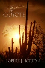 The coyote / Robert J. Horton.