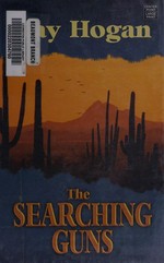 The searching guns / Ray Hogan.