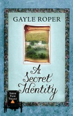 A secret identity / Gayle Roper.