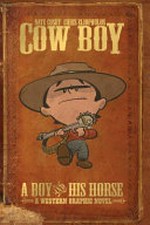 Cow boy. feller what goes by Mister Nate Cosby came up with the script and story ; then Mister Chris Eliopoulos came along and drew, colored, and lettered it. Volume one, A boy and his horse /