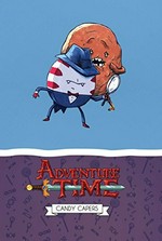 Adventure time. [created by Pendleton Ward ; written by Ananth Panagariya and Yuko Ota ; illustrated by Ian McGinty ; colors by Maarta Laiho]. Candy capers /