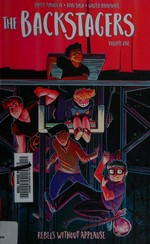 The backstagers. written by James Tynion IV ; illustrated by Rian Sygh ; colors by Walter Baiamonte ; letters by Jim Campbell ; cover by Veronica Fish. Volume one, Rebels without applause /