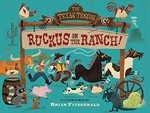 Ruckus on the ranch / by Harriet Ziefert ; music by The Texas Tenors ; illustrated by Brian Fitzgerald.