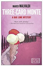 Three-card monte / Marco Malvaldi ; translated from the Italian by Howard Curtis.