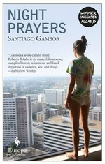 Night prayers / Santiago Gamboa ; translated from the Spanish by Howard Curtis.