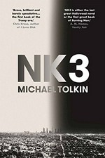 NK3 : a novel / Michael Tolkin.
