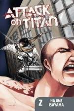 Attack on Titan. Hajime Isayama ; translation, Sheldon Drzka ; letterer, Steve Wands 2 /
