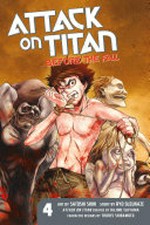 Attack on Titan. story by Ryo Suzukaze ; art by Satoshi Shiki. 4, Before the fall /