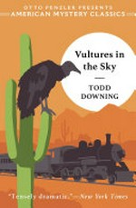 Vultures in the sky / Todd Downing ; introduction by James Sallis.