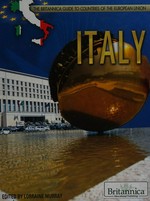 Italy / edited by Lorraine Murray, Editor, Geography.