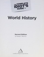 The complete idiot's guide to world history / by Timothy C. Hall.