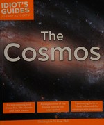 The cosmos / by Chris De Pree, PhD.