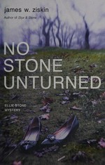 No stone unturned / James W. Ziskin.