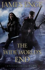The wide world's end / James Enge.