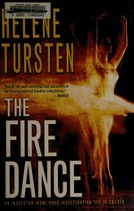 The fire dance / Helene Tursten ; translation by Laura A. Wideburg.