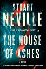 The house of ashes / Stuart Neville.