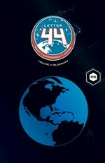 Letter 44. written by Charles Soule ; illustrated by Joelle Jones (chapter 1), Drew Moss (chapter 2), Ryan Kelly (chapter 3), Alise Gluskova (chapter 4), Langdon Foss (chapter 5) ; colored by Dan Jackson ; lettered by Shawn Depasquale (chapter 1), Crank! (chapter 2-5) Volume V, Blueshift /