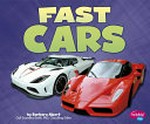 Fast cars / by Barbara Alpert ; Gail Saunders-Smith, consulting editor ; Erika L. Shores, editor.