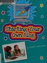 Starting your own blog / by Kristin Fontichiaro.