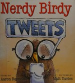 Nerdy Birdy tweets / Aaron Reynolds, Matt Davies.