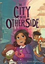 The city on the other side / Mairghread Scott, Robin Robinson.
