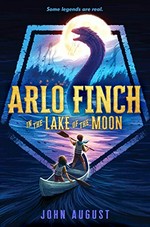 Arlo Finch in the lake of the moon / John August.