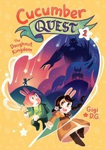 Cucumber quest. Gigi D.G. 1, The doughnut kingdom /