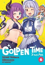 Golden time. story by Yuyuko Takemiya ; art by Umechazuke ; original character designs by E-Ji Komatsu ; translator, Adrienne Beck ; adaptation, Bambi Eloriaga-Amago. 6 /