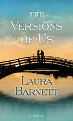 The versions of us / Laura Barnett.