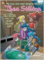 The Thea sisters and the secret treasure hunt / by Thea Stilton ; script by Francesco Savino ; translation by Nanette McGuinness ; art by Ryan Jampole ; color by Laurie E. Smith ; lettering by Wilson Ramos Jr.