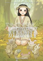 To your eternity. Yoshitoki Oima ; translation, Steven LeCroy ; lettering, Darren Smith. 2 /
