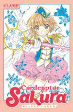 Cardcaptor Sakura. CLAMP ; translation, Devon Corwin ; lettering, Erika Terriquez. 5, Clear card /
