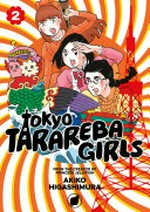 Tokyo tarareba girls. Akiko Higashimura ; translation, Steven LeCroy ; lettering, Rina Mapa. 2 /