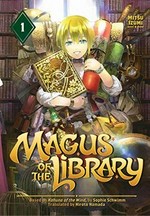 Magus of the library. Mitsu Izumi ; translation: Stephen Kohler ; lettering: Evan Hayden. 1 /