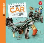 How to build a car / written by Saskia Lacey ; illustrated by Martin Sodomka.