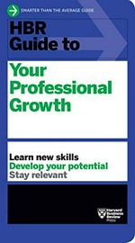 HBR guide to your professional growth.