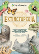 Extinctopedia / written by Serenella Quarello ; illustrated by Alessio Alcini ; translated by Margaret Greenan.