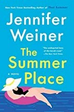 The summer place / Jennifer Weiner.