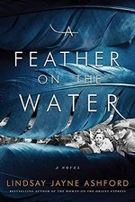 A feather on the water / Lindsay Jayne Ashford.