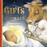 The gifts of the animals : a Christmas tale / Carole Gerber ; illustrated by Yumi Shimokawara.