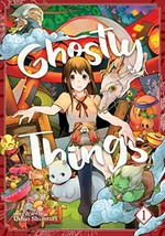 Ghostly things. story & art by Ushio Shirotori ; translation, Nova Skipper ; adaptation, Clint Bickham ; lettering and retouch, Rina Mapa. 1 /
