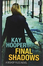 Final shadows / Kay Hooper.